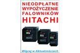 NIEODPŁATNE WYPOŻYCZENIE FALOWNIKÓW FIRMY HITACHI