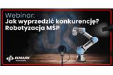 Jak wyprzedzić konkurencję? Robotyzacja MŚP - webinarium