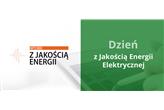 Dzień z Jakością Energii Elektryczne
