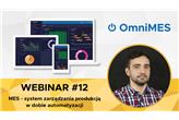 Darmowy webinar "MES - system zarządzania produkcją w dobie automatyzacji"