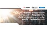 Ochrona infrastruktury krytycznej przed zagrożeniem elektromagnetycznym: testy, pomiary i zabezpiecz