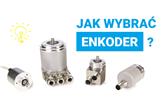 Jak wybrać enkoder?