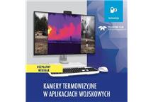 Kamery termowizyjne w aplikacjach wojskowych