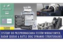SYSTEMY DO PRZEPROWADZANIA TESTÓW WIBRACYJNYCH, BADAŃ SQUEAK & RATTLE ORAZ DYNAMIKI STRUKTURALNEJ