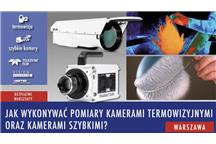 WARSZTATY: JAK WYKONYWAĆ POMIARY KAMERAMI TERMOWIZYJNYMI ORAZ KAMERAMI SZYBKIMI?