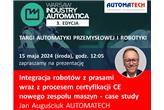 Integracja robotów z prasami wraz z procesem certyfikacji CE nowego zespołu maszyn – case study