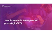 Monitorowanie efektywności produkcji (OEE)