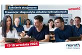 17-18.09.2024 Szkolenie stacjonarne: Prewencja i diagnostyka elementów układów hydraulicznych