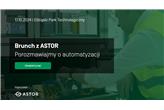 Porozmawiajmy o automatyzacji. Brunch z ASTOR