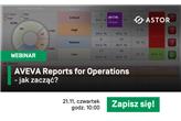WEBINAR: AVEVA Reports for Operations - jak zacząć