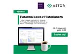 WEBINAR: Poranna kawa z Historianem: Jak przekształcić dane w przewagę biznesową?