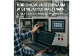 Modernizacja sterowania w istniejących maszynach – szybka ścieżka do większej produktywności