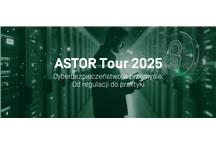 ASTOR Tour 2025. Cyberbezpieczeństwo w przemyśle. Od regulacji do praktyki