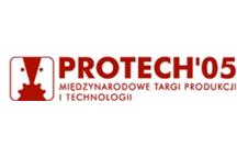 Międzynarodowe Targi Produkcji i Technologii PROTECH’ 05