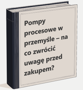 Pompy procesowe w przemyśle – na co zwrócić uwagę przed zakupem?