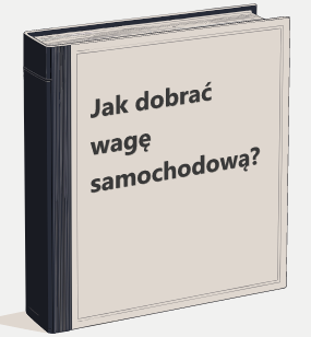 Jak dobrać wagę samochodową?