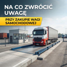 Na co zwrócić uwagę przy zakupie wagi samochodowej?