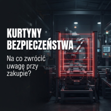 Na co zwrócić uwagę przy zakupie kurtyn bezpieczeństwa?